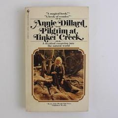 Pilgrim at Tinker Creek by Annie Dillard 1982 Bantam Books