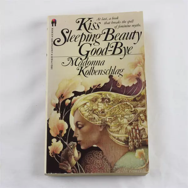 Kiss Sleeping Beauty Good-Bye by Madonna Kolbenschlag 1981 Paperback Book