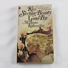 Kiss Sleeping Beauty Good-Bye by Madonna Kolbenschlag 1981 Paperback Book