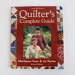 Leisure Arts Quilter's Complete Guide Marianne Fons & Liz Porter 2009 Revised PB