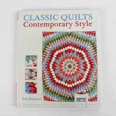 Classic Quilts Contemporary Style By Reiko Washizawa 2010 1st American Ed PB