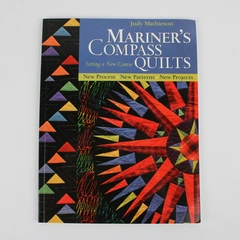 Mariner's Compass Quilts by Judy Mathieson Setting a New Course 2005 PB