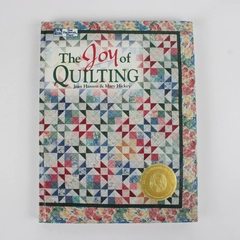 The Joy of Quilting by Joan Hanson & Mary HIckey 1995 Hardcover