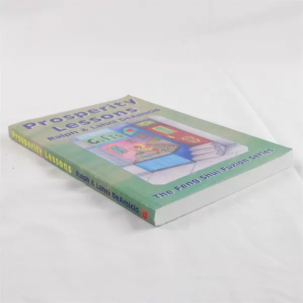Prosperity Lessons Feng Shui Fuzion Series Book Ralph & Lahni DeAmicis PB