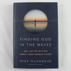 Finding God in the Waves How I Lost My Faith and Found It Again by Mike McHargue