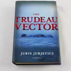 The Trudeau Vector by Juris Jurjevics Hardcover