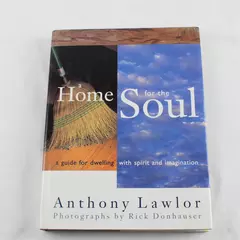 A Home for the Soul Guide for Dwelling with Spirit and Imagination Book