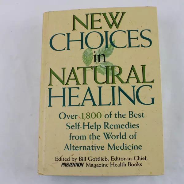 New Choices in Natural Healing Hardcover Alternative Health Holistic Wellness