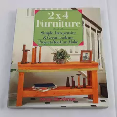 2X4 Furniture Simple Inexpensive Great-Looking Projects Paperback Book 
