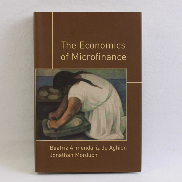 The Economics of Microfinance Beatriz Armendariz de Aghion 2005 Hardcover DJ