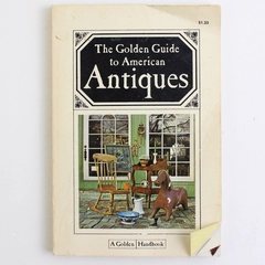 The Golden Guide To American Antiques 1967 Paperback Ann Kilborn Cole Handbook
