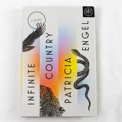 Infinite Country by Patricia Engel Hardcover Novel