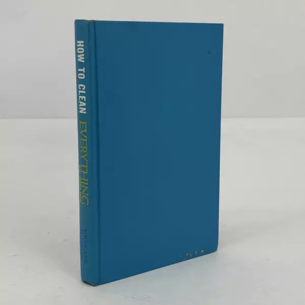 How to Clean Everything Alma Chesnut Moore 1968 Hardcover Simon & Schuster