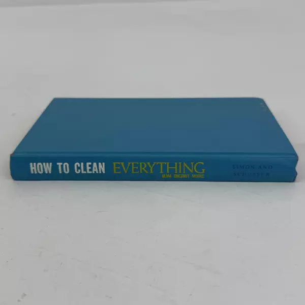 How to Clean Everything Alma Chesnut Moore 1968 Hardcover Simon & Schuster