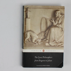 The Cynic Philosophers From Diogenes to Julian Translated Robert Dobbin 2012 PB