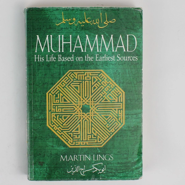Muhammad His Life Based on the Earliest Sources by Martin Lings 2006 Paperback