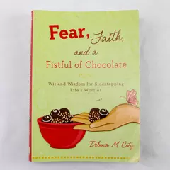 Fear, Faith, and a Fistful of Chocolate by Debora M. Coty Paperback