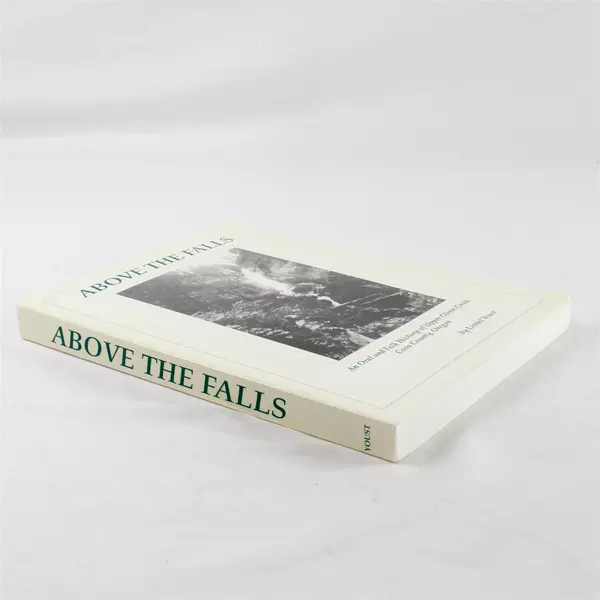 Above the Falls An Oral and Folk History of Upper Glenn Creek Paperback 