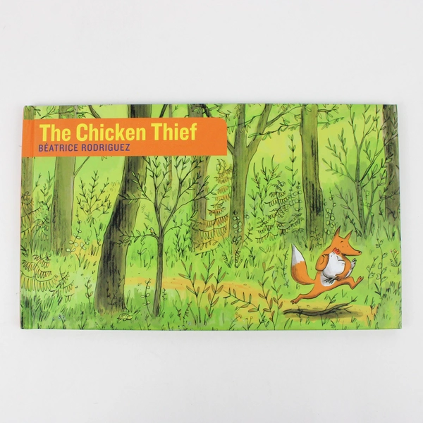 The Chicken Thief by Béatrice Rodriguez 2010 Hardcover An Enchanted Lion Book