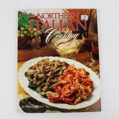 Northern Italian Cooking Cook Book Biba Caggiano (1981, Paperback)
