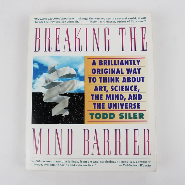 Breaking the Mind Barrier by Todd Siler (1992, Trade Paperback)