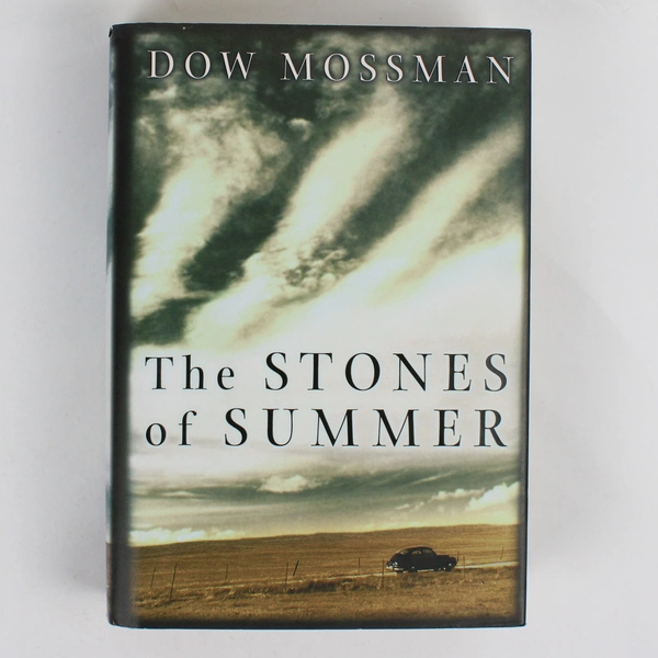 The Stones of Summer by Dow Mossman 2003 Novel Hardcover Dust Jacket