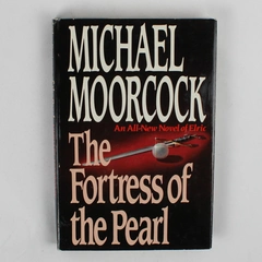The Fortress of the Pearl Michael Moorcock An Elric Saga Book 1989 HC DJ