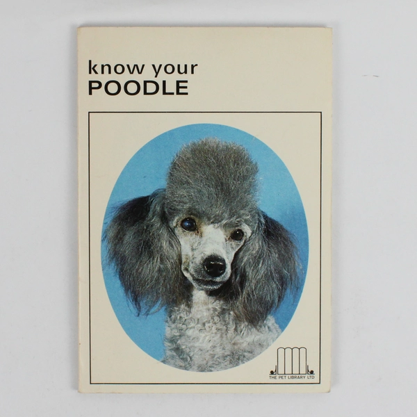 Vintage Know Your Poodle A Pet Library Ltd Paperback Book Illustrated 