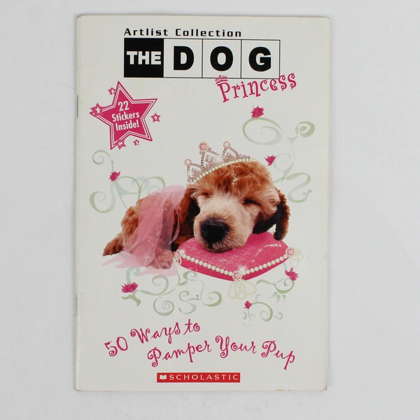 The Dog Princess 50 Ways to Pamper Your Pup by Howie Dewin 2008 Paperback