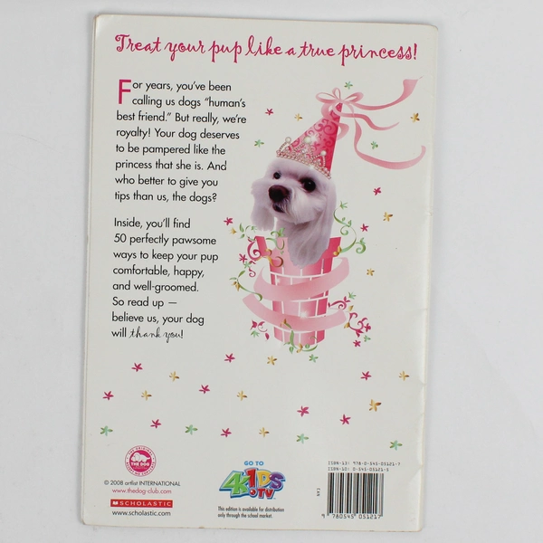 The Dog Princess 50 Ways to Pamper Your Pup by Howie Dewin 2008 Paperback