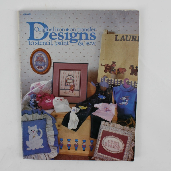 Original Iron On Transfer Designs to Stencil Paint & Sew Book GP-481