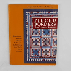 Pieced Borders The Complete Resource by Judy Martin Marsha McCloskey 1994 PB