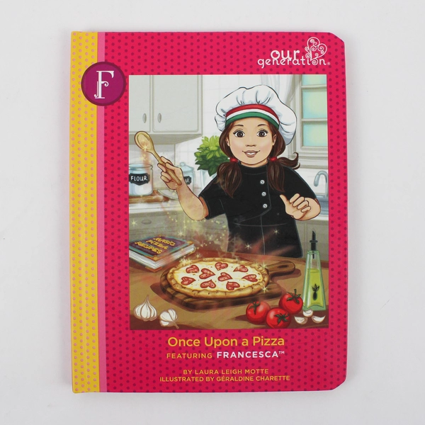 Once Upon A Pizza Featuring Francesca by Laura Leigh Motte 2020 Hardcover