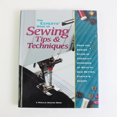 The Experts' Book of Sewing Tips & Techniques 1995 Hardcover Various Authors