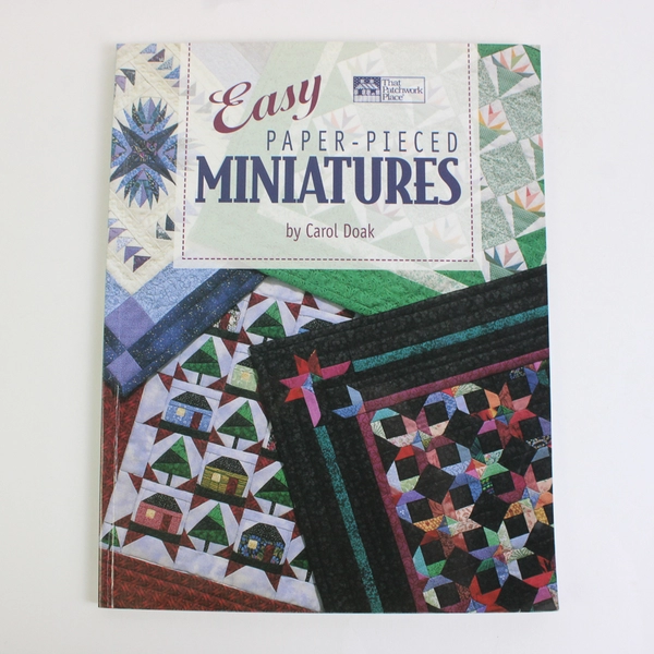 Easy Paper-Pieced Miniatures by Carol Doak 1998 Paperback That Patchwork Place