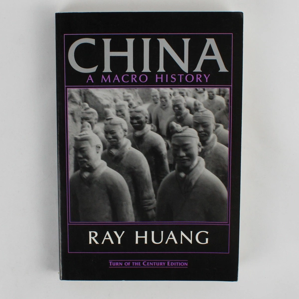 China A Macro History by Ray Huang A Turn of the Century Edition 1997 PB
