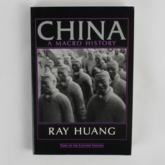 China A Macro History by Ray Huang A Turn of the Century Edition 1997 PB