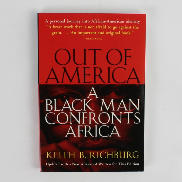 Out of America A Black Man Confronts Africa by Keith B Richburg 1998 Paperback