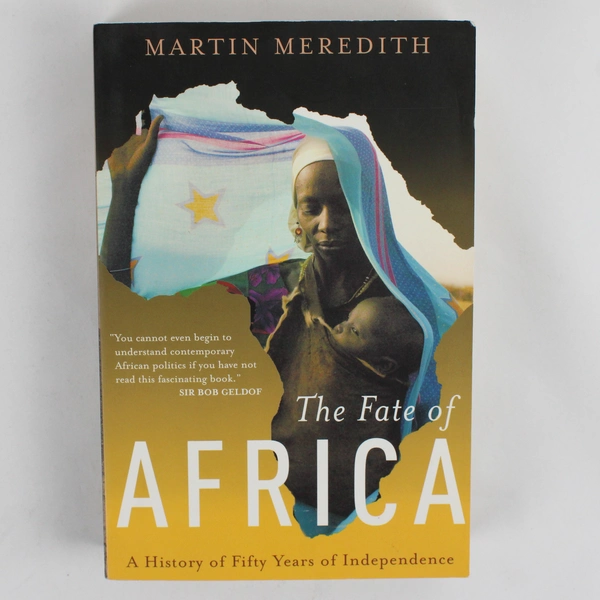 The Fate of Africa by Martin Meredith 50 Years of Independence 2005 Paperback