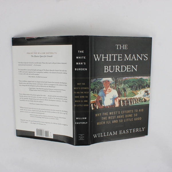 The White Man's Burden by William Easterly 2006 Hardcover Dust Jacket