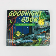 Goodnight Goon: A Petrifying Parody by Michael Rex 2008 Board Book