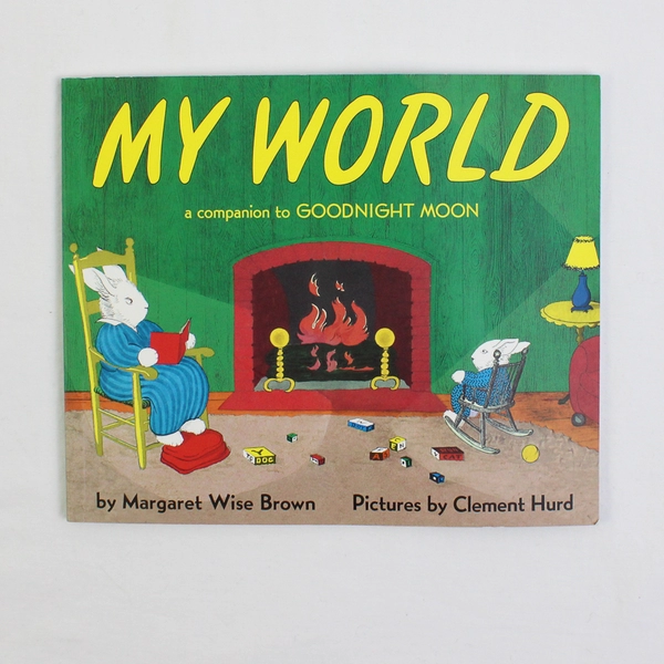 My World by Margaret Wise Brown A Companion to Goodnight Moon 2001 Paperback