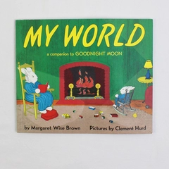 My World by Margaret Wise Brown A Companion to Goodnight Moon 2001 Paperback