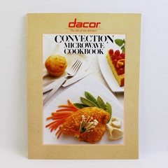 Convection Microwave Cookbook From Dacor The Life of the Kitchen Paperback