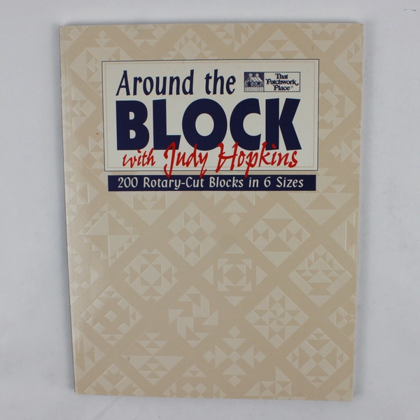Around the Block with Judy Hopkins 1994 Paperback 200 Rotary-cut Blocks 6 Sizes