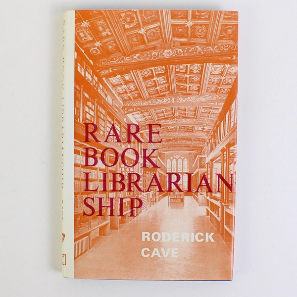 Rare Book Librarianship by Roderick Cave (1976, Hardcover)