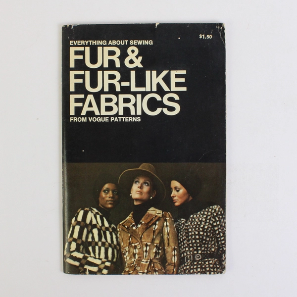 Everything About Sewing Fur & Fur-Like Fabrics Vogue Patterns 1970s Fashion Book