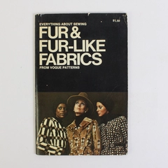 Everything About Sewing Fur & Fur-Like Fabrics Vogue Patterns 1970s Fashion Book