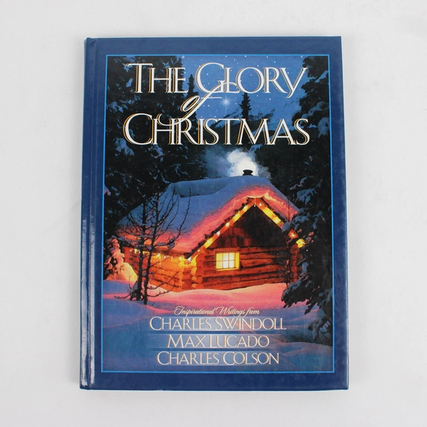Glory of Christmas by Charles Colson, Max Lucado, Billy Graham Charles Swindoll 