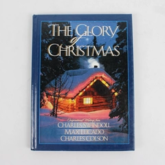 Glory of Christmas by Charles Colson, Max Lucado, Billy Graham Charles Swindoll 